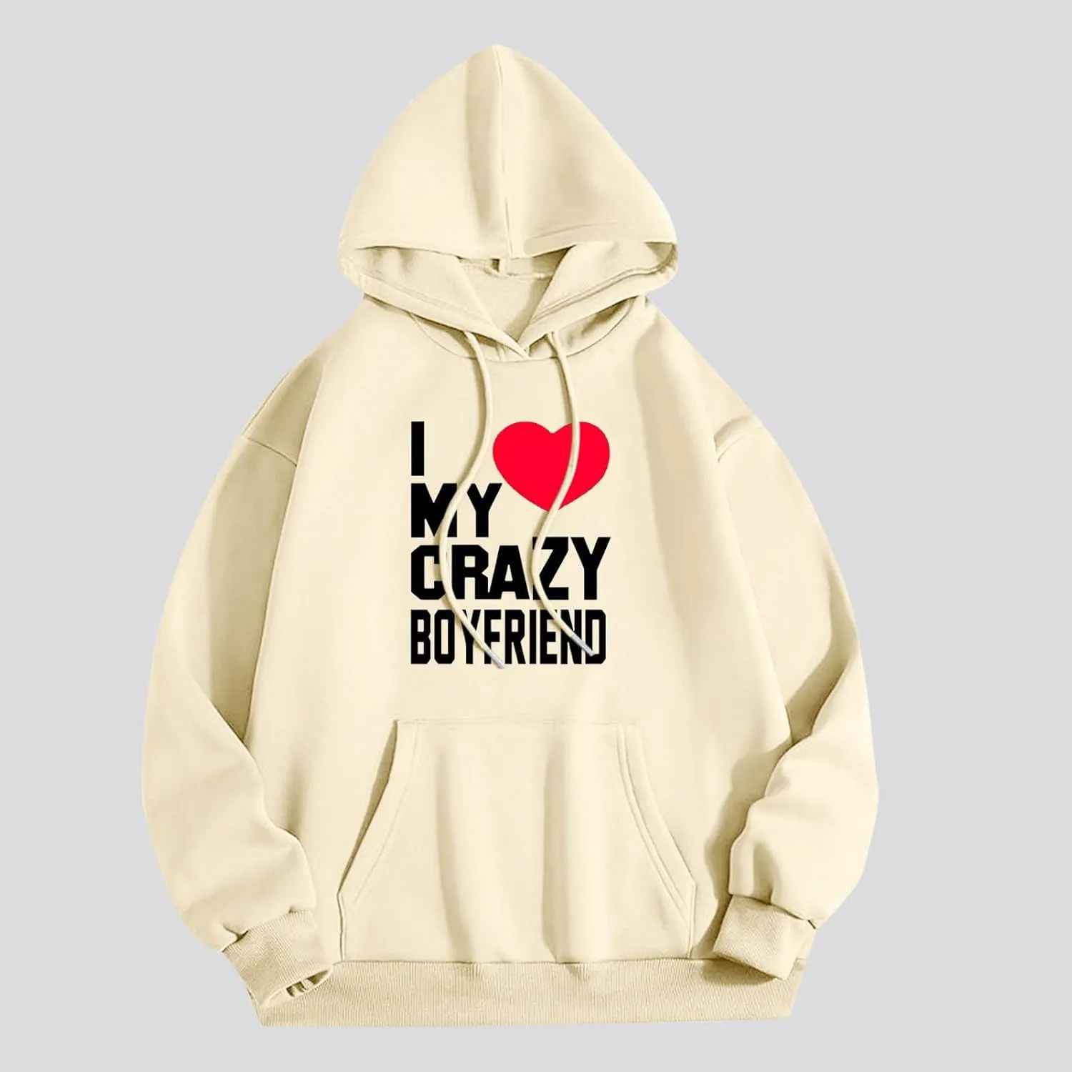 I Love My Crazy Boyfriend Hoodie for Women Black Pullover Long Sleeve Relaxed Fit Casual Romantic Streetwear Top